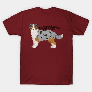 Australian Shepherd Blue Merle "You Talkin' To Me?" T-Shirt